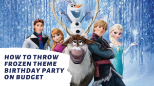 Frozen Theme Birthday Party Ideas