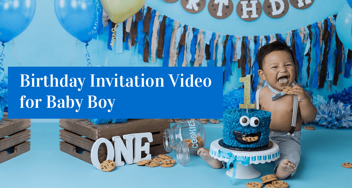 Birthday Invitation Video for Baby Boy