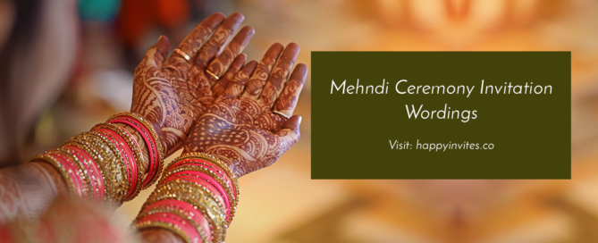 Mehndi Ceremony Invitation Wordings